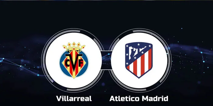 Hasil Pertandingan – Villarreal vs Atletico Madrid, Liga Spanyol 20 Agustus 2024